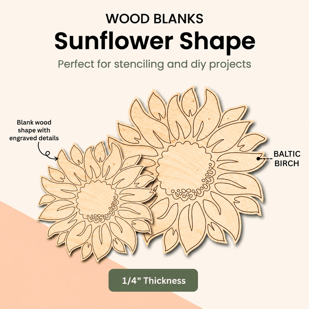 Two unfinished wood blank sunflower shapes with engraved details, shown on a light beige background with text reading 'Wood Blanks Sunflower Shape' and '1/4" Thickness'.