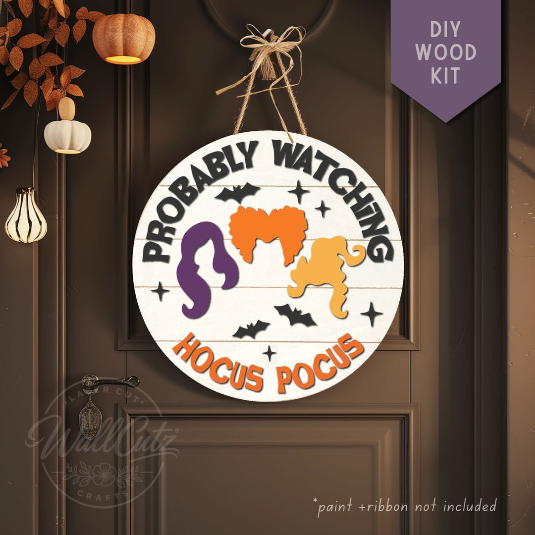 Probably Watching Hocus Pocus - Door Hanger Wood Kit