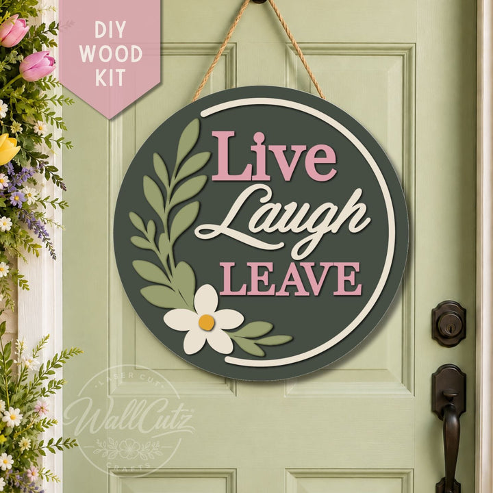 Live Laugh Leave - Door Hanger Wood Kit