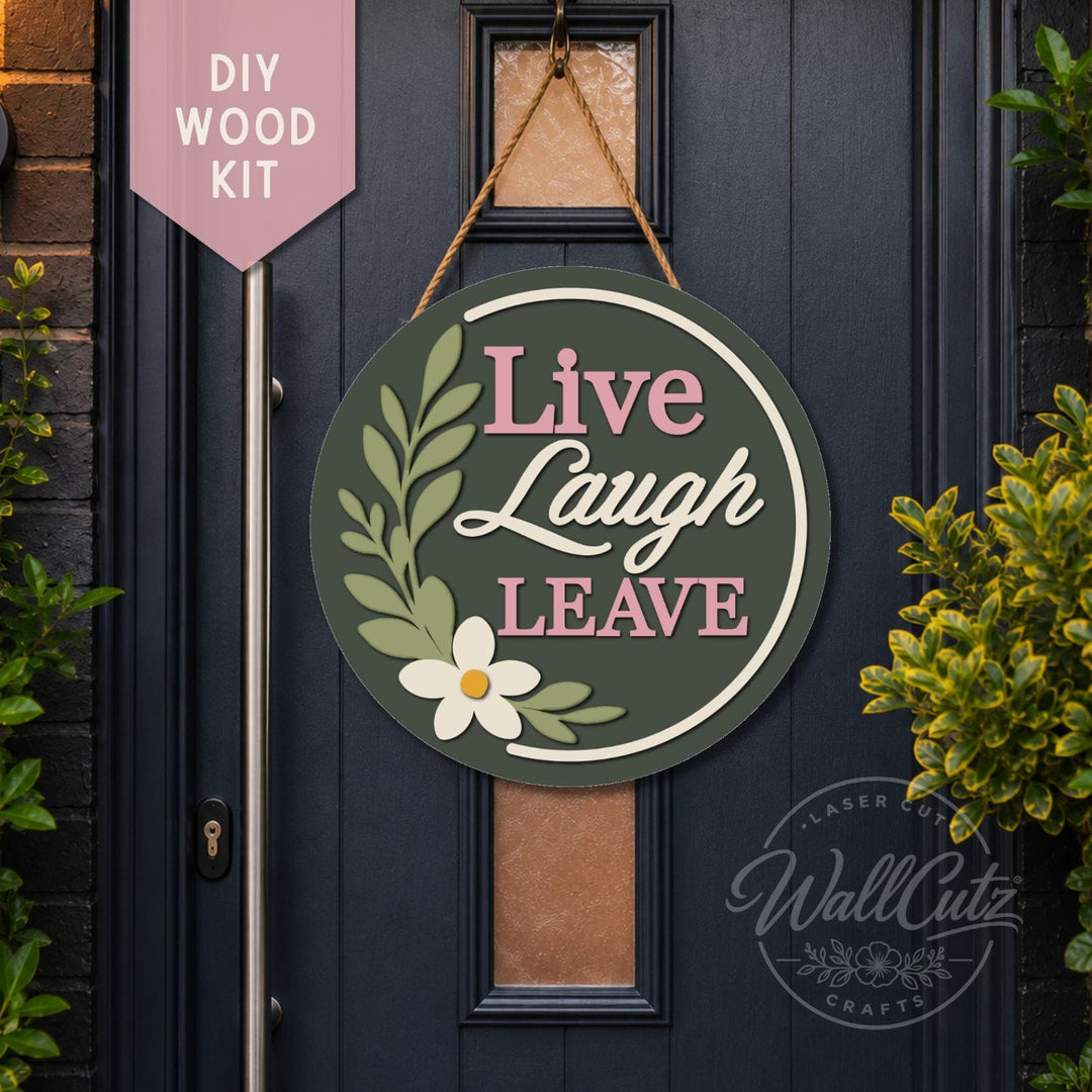 Live Laugh Leave - Door Hanger Wood Kit