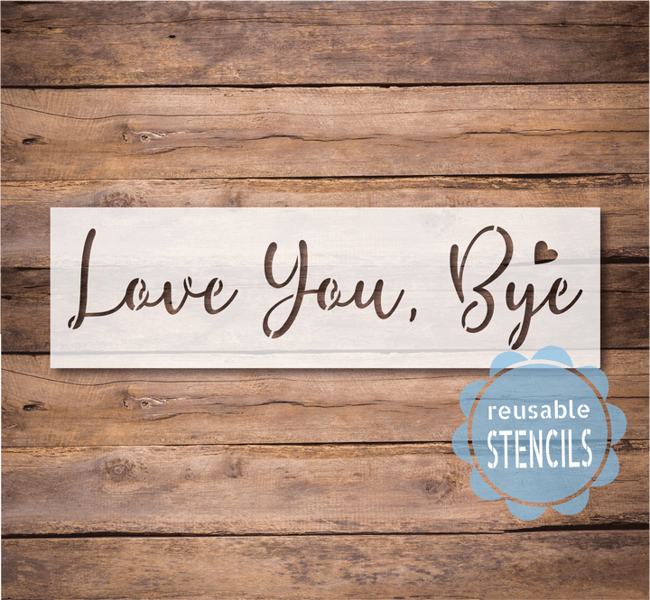 WallCutz  Love You, Bye / Reusable Stencil Stencil
