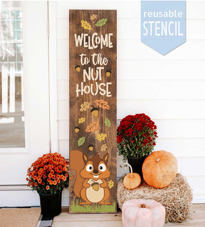 Welcome to the Nuthouse Porch Leaner Stencil