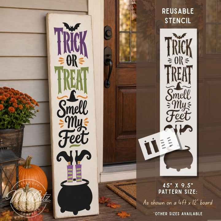 Trick or Treat Smell My Feet - Reusable Stencil