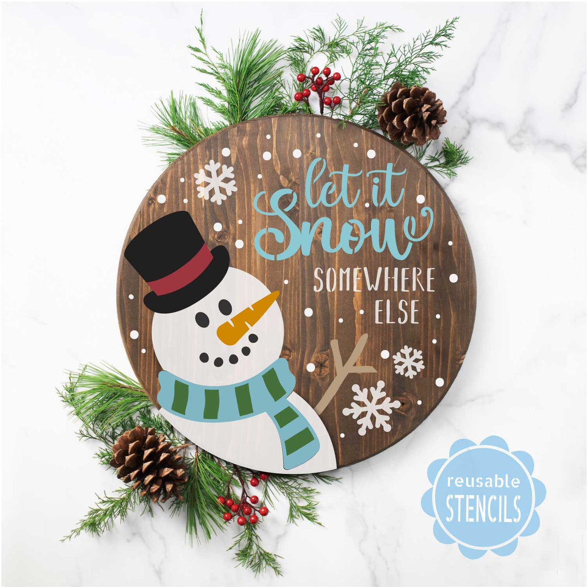 Let it Snow Somewhere Else / Reusable Stencil| WallCutz Crafts