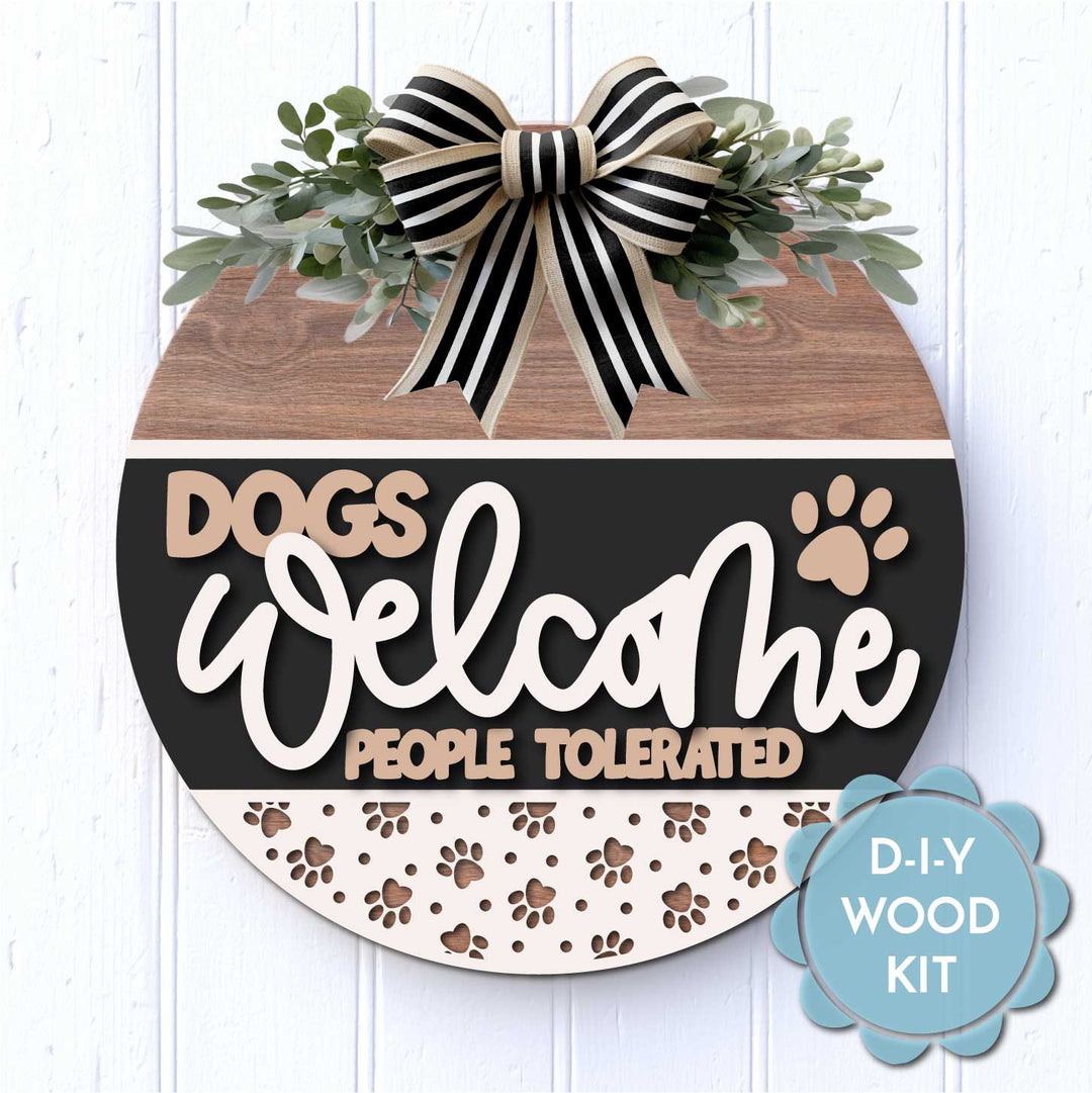 WallCutz  WOOD KIT / Dogs Welcome People Tolerated Wood Kit