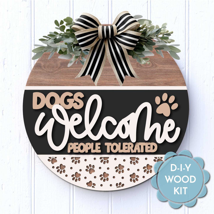 WallCutz  WOOD KIT / Dogs Welcome People Tolerated Wood Kit