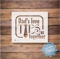 WallCutz Stencil Dads Love Ties us Together