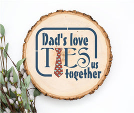 WallCutz Stencil Dads Love Ties us Together