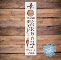 WallCutz Stencil Hang Your Broom and Stay A Spell / Halloween Porch Stencil